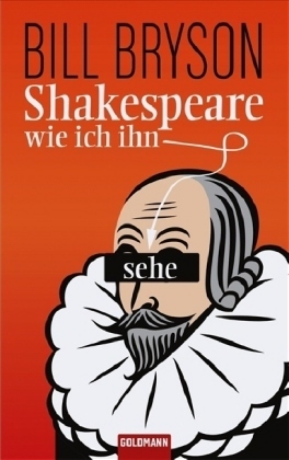 Shakespeare - wie ich ihn sehe by Bill Bryson
