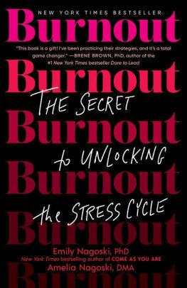 Burnout: The Secret to Unlocking the Stress Cycle by Amelia Nagoski, Emily Nagoski