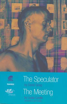 The Speculator and the Meeting by David Greig, Lluïsa Cunillé