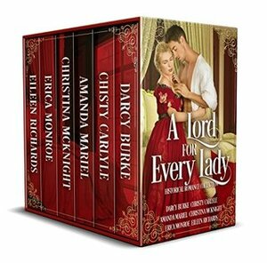 A Lord For Every Lady: Historical Romance Collection by Christy Carlyle, Darcy Burke, Eileen Richards, Christina McKnight, Erica Monroe, Amanda Mariel