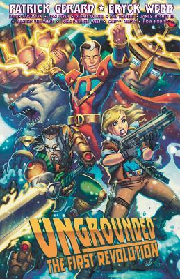 Ungrounded: The First Revolution by Tom Peyer, Brian Augustyn, Patrick Gerard