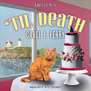 Til Death by Carol J. Perry