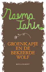 Groenkapje en de bekeerde wolf by Naema Tahir