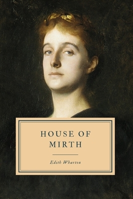 House of Mirth by Edith Wharton