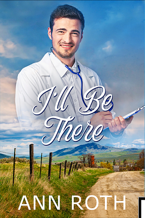 I'll Be There by Ann Roth
