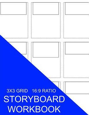 Storyboard Workbook: 3x3 Grid 16:9 Ratio by S. Smith