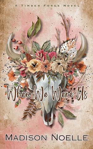 When We Were Us by Madison Noelle