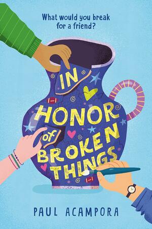 In Honor of Broken Things by Paul Acampora