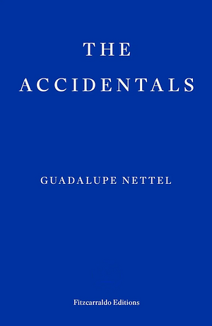 The Accidentals by Guadalupe Nettel