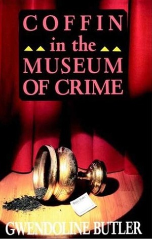 Coffin in the Museum of Crime by Gwendoline Butler