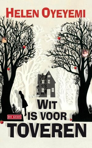 Wit is voor toveren by Helen Oyeyemi