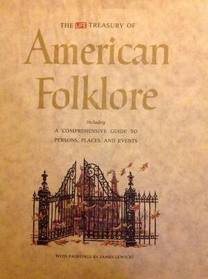 The Life Treasury of American Folklore by LIFE