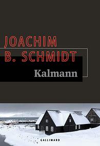 Kalmann by Joachim B. Schmidt