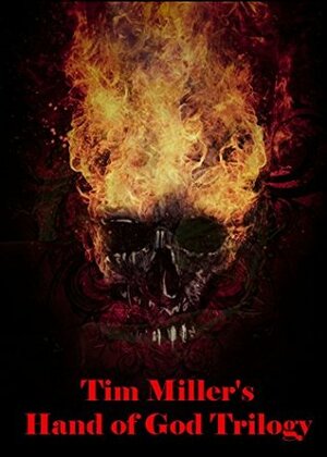 Hand of God Trilogy by Tim Miller