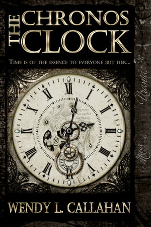 The Chronos Clock by Wendy L. Callahan