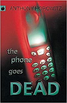 The Phone Goes Dead by Anthony Horowitz