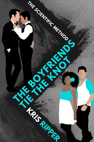 The Boyfriends Tie the Knot by Kris Ripper