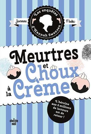 Meurtres et choux à la crème by Joanne Fluke