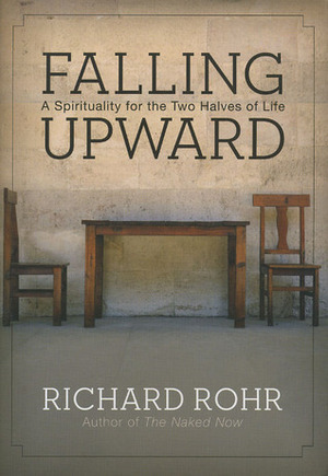 Falling Upward by Richard Rohr