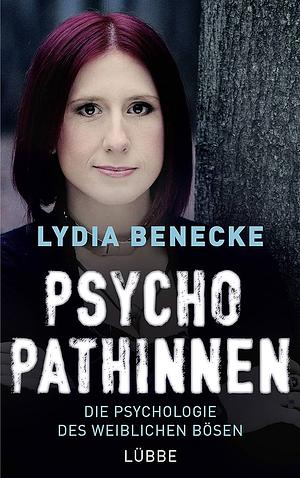 Psychopathinnen by Lydia Benecke