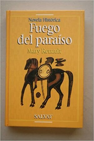 Fuego del Paraíso by Mary Renault