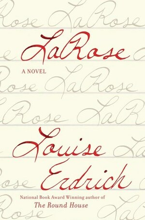 La Rose by Louise Erdrich