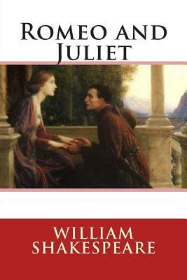 Romeo and Juliet by William Shakespeare