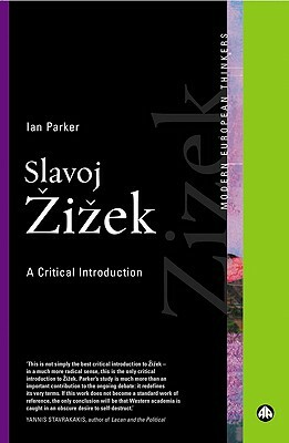 Slavoj Zizek: A Critical Introduction by Ian Parker