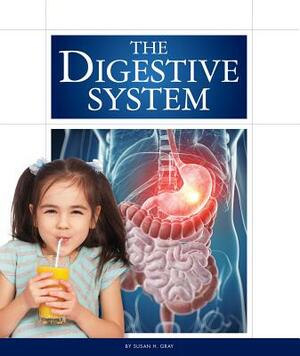 The Digestive System by Susan H. Gray