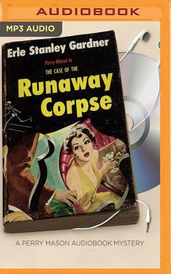The Case of the Runaway Corpse by Erle Stanley Gardner