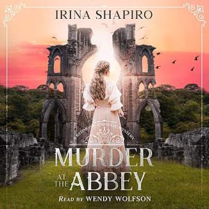 Murder at the Abbey by Irina Shapiro