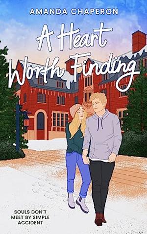 A Heart Worth Finding by Amanda Chaperon