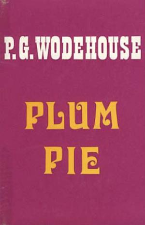 Plum Pie by P.G. Wodehouse