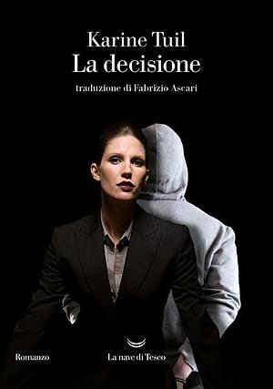 La decisione by Karine Tuil