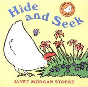 Hide-and-Seek by Janet Morgan Stoeke