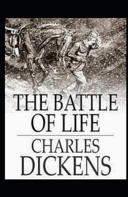 The Battle of Life Illustrated by Charles Dickens