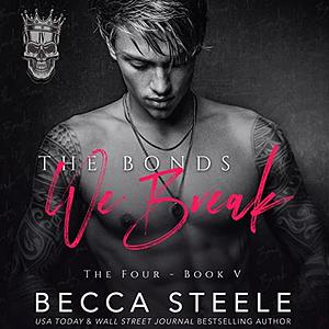 The Bonds We Break by Becca Steele