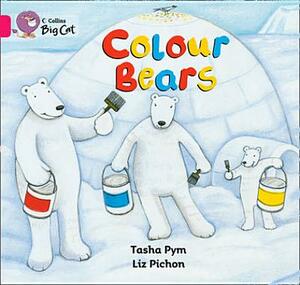 Colour Bears Workbook by Tasha Pym, Liz Pichon