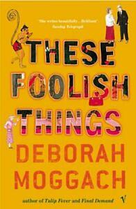 These Foolish Things by Deborah Moggach