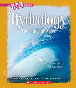 Hydrology: The Study of Water by Christine Taylor-Butler