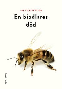 En biodlares död by Lars Gustafsson