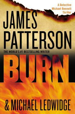 Burn by James Patterson, Michael Ledwidge