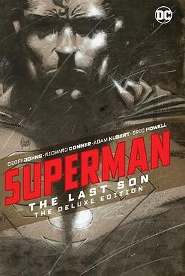 Superman: The Last Son The Deluxe Edition by Geoff Johns, Adam Kubert, Richard Donner