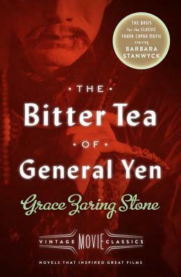 The Bitter Tea of General Yen: Vintage Movie Classics by Grace Zaring Stone