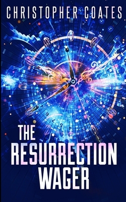 The Resurrection Wager by Christopher Coates