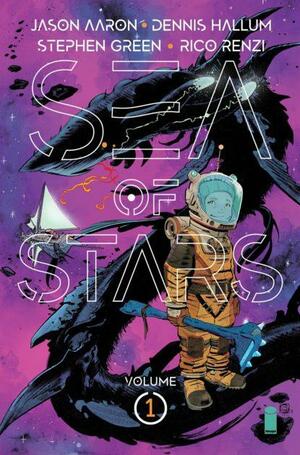 Sea of Stars, Vol. 1: Lost in the Wild Heavens by Jason Aaron, Dennis Hallum