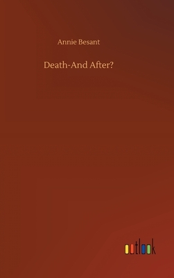 Death-And After? by Annie Besant