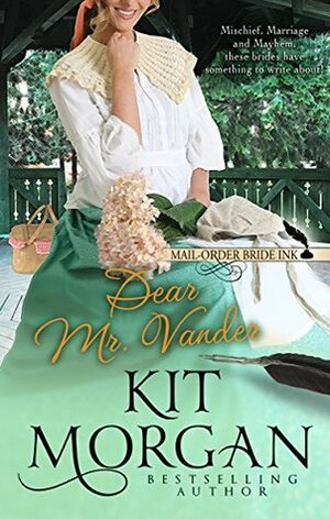 Dear Mr. Vander by Kit Morgan