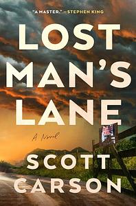 Lost Man's Lane by Scott Carson