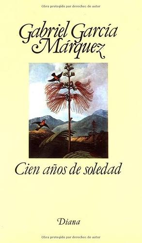 100 años de soledad by Gabriel García Márquez